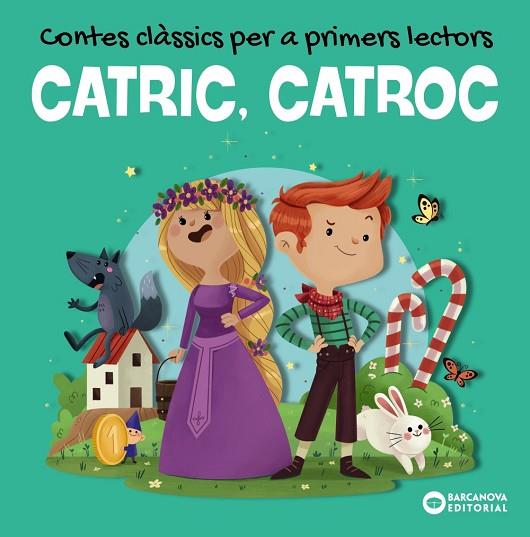 CATRIC, CATROC. CONTES CLÀSSICS PER A PRIMERS LECTORS | 9788448953959 | BALDÓ, ESTEL/GIL, ROSA/SOLIVA, MARIA | Llibres Parcir | Librería Parcir | Librería online de Manresa | Comprar libros en catalán y castellano online