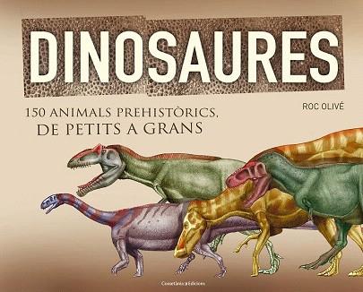 DINOSAURES | 9788490341841 | OLIVÉ, ROC | Llibres Parcir | Llibreria Parcir | Llibreria online de Manresa | Comprar llibres en català i castellà online
