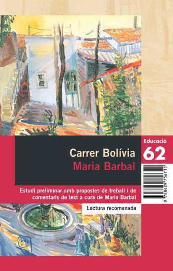 CARRER BOLIVIA educacio 62 | 9788429756562 | BARBAL MARIA | Llibres Parcir | Librería Parcir | Librería online de Manresa | Comprar libros en catalán y castellano online