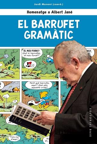 EL BARRUFET GRAMÀTIC. HOMENATGE A ALBERT JANÉ | 9788417759612 | MANENT I TOMÀS, JORDI / ROS I ARAGONÈS, JOANDOMÈNEC / CABRÉ I CASTELLVÍ, MARIA TERESA / CARRASCO I N | Llibres Parcir | Librería Parcir | Librería online de Manresa | Comprar libros en catalán y castellano online