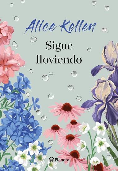 SIGUE LLOVIENDO | 9788408307976 | KELLEN, ALICE | Llibres Parcir | Librería Parcir | Librería online de Manresa | Comprar libros en catalán y castellano online