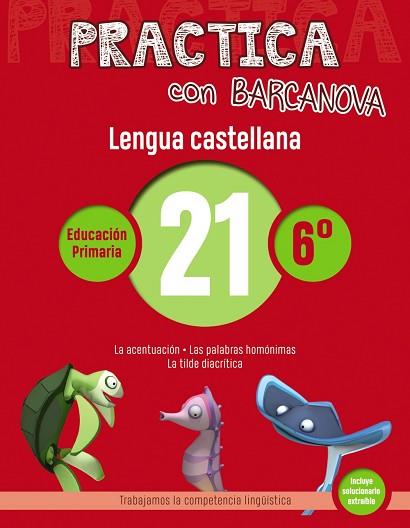 PRACTICA CON BARCANOVA. LENGUA CASTELLANA 21 | 9788448945466 | Llibres Parcir | Librería Parcir | Librería online de Manresa | Comprar libros en catalán y castellano online