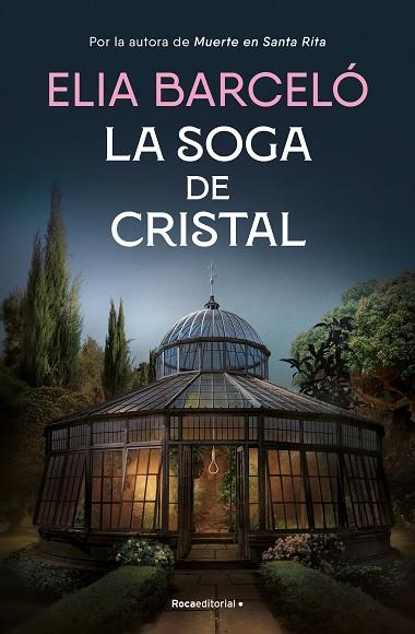 LA SOGA DE CRISTAL (MUERTE EN SANTA RITA 3) | 9788419743121 | BARCELÓ, ELIA | Llibres Parcir | Librería Parcir | Librería online de Manresa | Comprar libros en catalán y castellano online