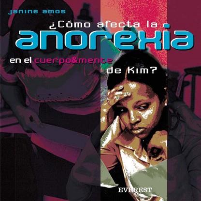 COMO AFECTE LA ANOREXIA EN EL CUERPO MENTE DE KIM | 9788424187064 | AMOS | Llibres Parcir | Librería Parcir | Librería online de Manresa | Comprar libros en catalán y castellano online