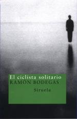 EL CICLISTA SOLITARIO | 9788478446643 | BODEGAS | Llibres Parcir | Llibreria Parcir | Llibreria online de Manresa | Comprar llibres en català i castellà online