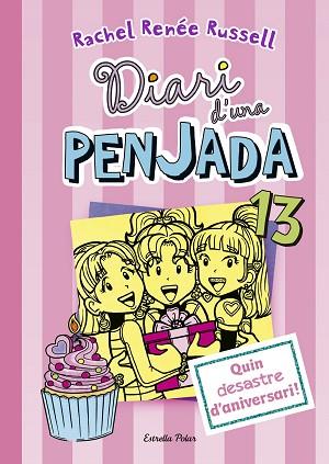 DIARI D'UNA PENJADA 13. QUIN DESASTRE D'ANIVERSARI! | 9788491376651 | RUSSELL, RACHEL RENÉE | Llibres Parcir | Llibreria Parcir | Llibreria online de Manresa | Comprar llibres en català i castellà online