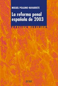 LA REFORMA PENAL ESPAÐOLA DE 2003 | 9788430942084 | POLAINO | Llibres Parcir | Llibreria Parcir | Llibreria online de Manresa | Comprar llibres en català i castellà online
