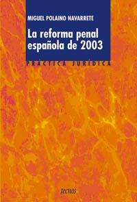 LA REFORMA PENAL ESPAÐOLA DE 2003 | 9788430942084 | POLAINO | Llibres Parcir | Librería Parcir | Librería online de Manresa | Comprar libros en catalán y castellano online