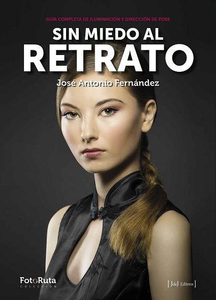 SIN MIEDO AL RETRATO | 9788415131717 | FERNANDEZ, JOSE ANTONIO | Llibres Parcir | Librería Parcir | Librería online de Manresa | Comprar libros en catalán y castellano online