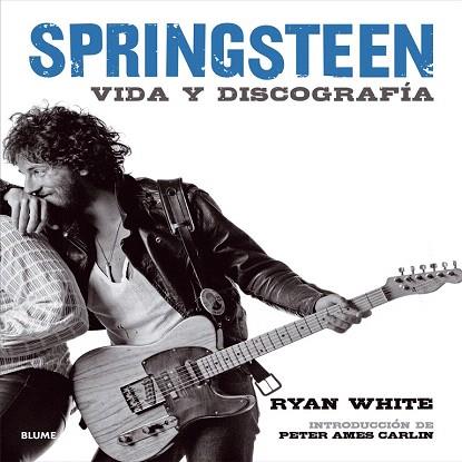 BRUCE SPRINGSTEEN | 9788498017717 | WHITE, RYAN | Llibres Parcir | Librería Parcir | Librería online de Manresa | Comprar libros en catalán y castellano online