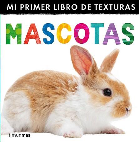 MASCOTAS. MI PRIMER LIBRO DE TEXTURAS | 9788408132998 | LITTLE TIGER PRESS | Llibres Parcir | Librería Parcir | Librería online de Manresa | Comprar libros en catalán y castellano online