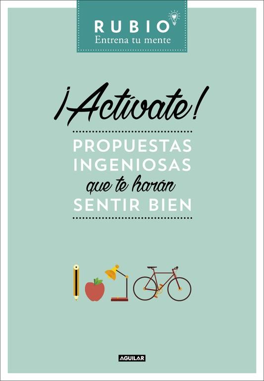 ¡ACTÍVATE! PROPUESTAS INGENIOSAS QUE TE HARÁN SENTIR BIEN | 9788403515642 | CUADERNOS RUBIO | Llibres Parcir | Librería Parcir | Librería online de Manresa | Comprar libros en catalán y castellano online