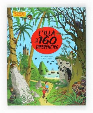 L'ILLA DE LES 160 DIFERENCIES (AVENTURES DE L'ESTEL I EL POL) | 9788466128834 | MARTÍ ORRIOLS, MERITXELL | Llibres Parcir | Librería Parcir | Librería online de Manresa | Comprar libros en catalán y castellano online