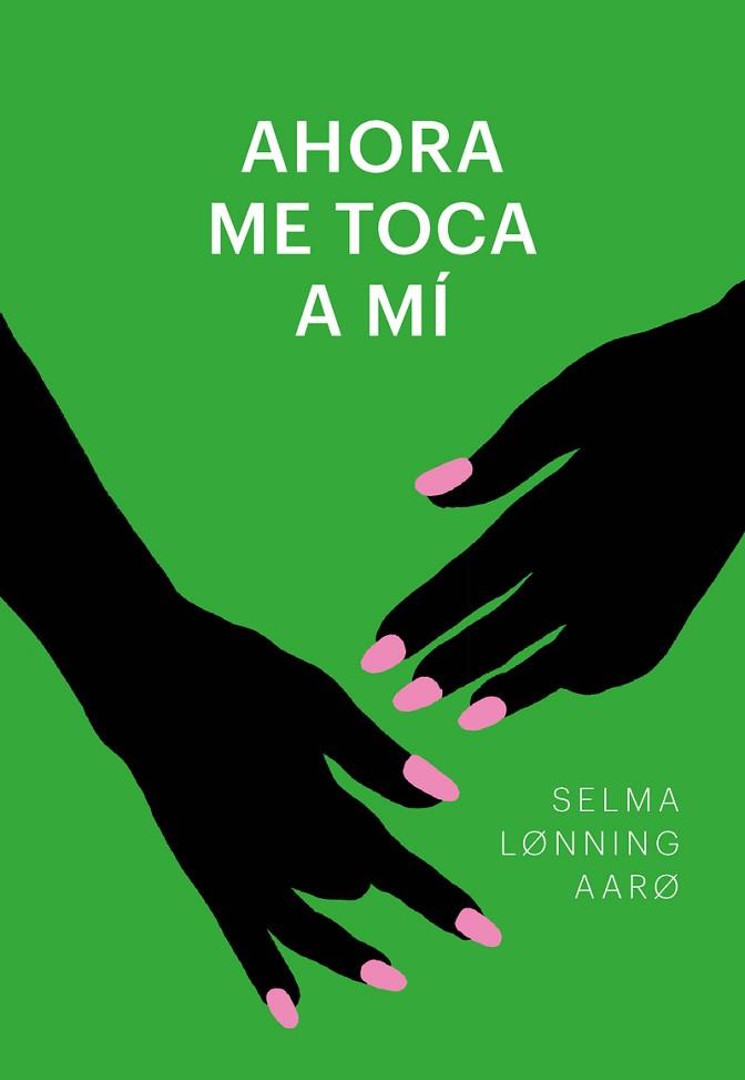 AHORA ME TOCA A MÍ | 9788415070818 | LøNNING AARø, SELMA | Llibres Parcir | Librería Parcir | Librería online de Manresa | Comprar libros en catalán y castellano online