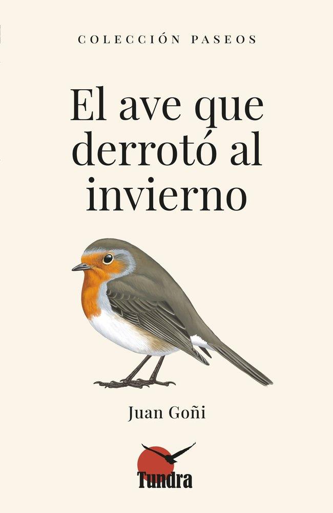 AVE QUE DERROTÓ AL INVIERNO, EL | 9791387759070 | GOÑI, JUAN | Llibres Parcir | Llibreria Parcir | Llibreria online de Manresa | Comprar llibres en català i castellà online