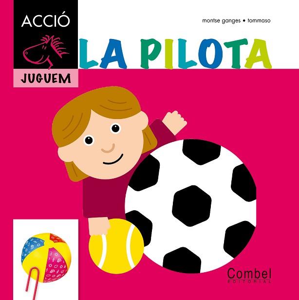 CAVALL VOLADOR ACCIO : LA PILOTA | 9788498257281 | GANGES, MONTSE | Llibres Parcir | Llibreria Parcir | Llibreria online de Manresa | Comprar llibres en català i castellà online