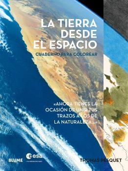 LA TIERRA DESDE EL ESPACIO. CUADERNO PARA COLOREAR | 9791387881375 | PESQUET, THOMAS | Llibres Parcir | Llibreria Parcir | Llibreria online de Manresa | Comprar llibres en català i castellà online