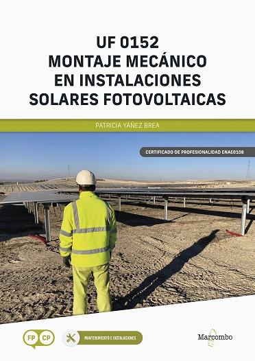 *UF 0152 MONTAJE MECÁNICO EN INSTALACIONES SOLARES FOTOVOLTAICAS | 9788426736239 | YÁÑEZ BREA, PATRICIA | Llibres Parcir | Librería Parcir | Librería online de Manresa | Comprar libros en catalán y castellano online