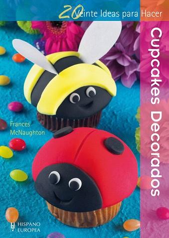 CUPCAKES DECORADOS | 9788425520907 | MCNAUGHTON, FRANCES | Llibres Parcir | Librería Parcir | Librería online de Manresa | Comprar libros en catalán y castellano online