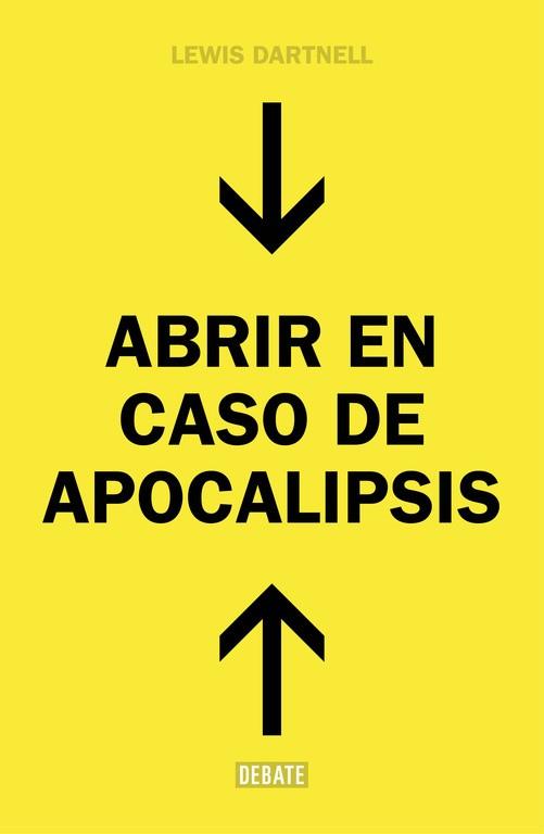 ABRIR EN CASO DE APOCALIPSIS | 9788499924724 | DARTNELL,LEWIS | Llibres Parcir | Librería Parcir | Librería online de Manresa | Comprar libros en catalán y castellano online