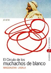 EL CIRCULO DE LOS MUCHACHOS DE BLANCO | 9788466705097 | MAGDALENA LASALA | Llibres Parcir | Librería Parcir | Librería online de Manresa | Comprar libros en catalán y castellano online