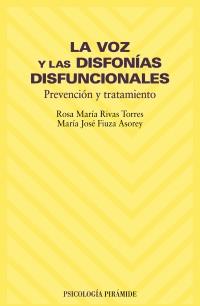 LA VOZ Y LAS DISFONIAS DISFUNCIONALES | 9788436816273 | RIVAS | Llibres Parcir | Llibreria Parcir | Llibreria online de Manresa | Comprar llibres en català i castellà online