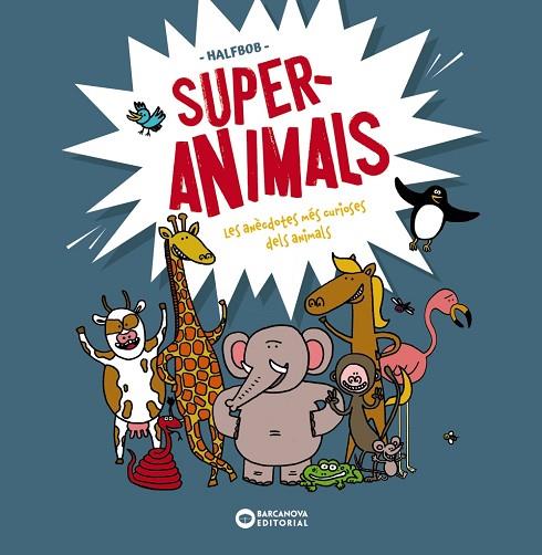 SUPERANIMALS | 9788448955472 | HALFBOB | Llibres Parcir | Librería Parcir | Librería online de Manresa | Comprar libros en catalán y castellano online