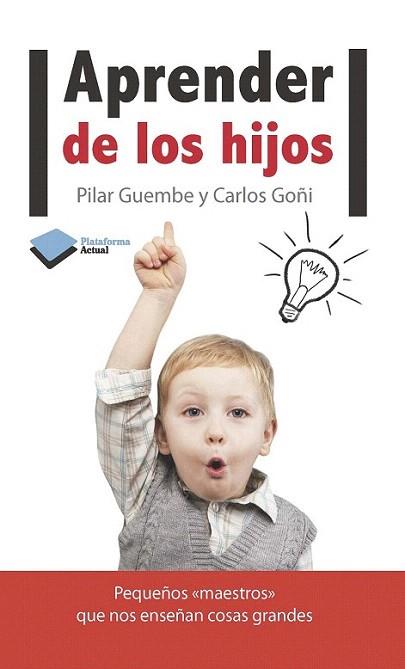 Aprender de los hijos | 9788415577119 | Guembe Mañeru, Pilar/Goñi Zubieta, Carlos | Llibres Parcir | Llibreria Parcir | Llibreria online de Manresa | Comprar llibres en català i castellà online