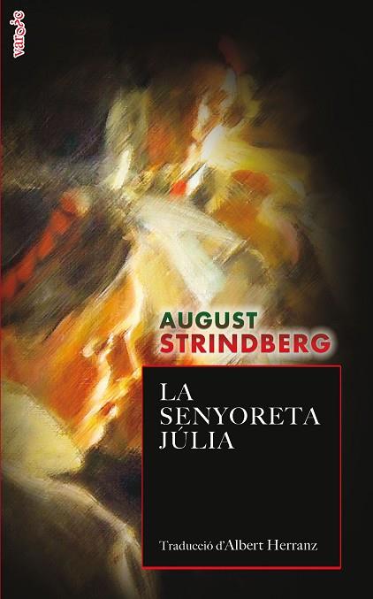 LA SENYORETA JÚLIA | 9788418441172 | STRINDBERG, AUGUST | Llibres Parcir | Librería Parcir | Librería online de Manresa | Comprar libros en catalán y castellano online