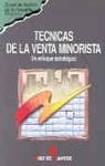 TECNICAS DE LA VENTA MINORISTA | 9788479782603 | Llibres Parcir | Librería Parcir | Librería online de Manresa | Comprar libros en catalán y castellano online