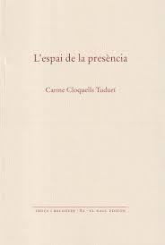 L'ESPAI DE LA PRESÈNCIA | 9788419321558 | CLOQUELLS TUDURÍ, CARME | Llibres Parcir | Librería Parcir | Librería online de Manresa | Comprar libros en catalán y castellano online