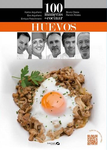 100 MANERAS DE COCINAR HUEVOS | 9788494352638 | ARGUIÑANO, KARLOS/OTEIZA, BRUNO/ROTETA, RAMÓN/FLEISCHMANN, ENRIQUE/ARGUIÑANO, EVA | Llibres Parcir | Llibreria Parcir | Llibreria online de Manresa | Comprar llibres en català i castellà online