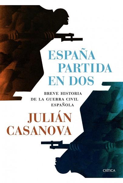 ESPAÑA PARTIDA EN DOS | 9788498926958 | CASANOVA, JULIÁN | Llibres Parcir | Librería Parcir | Librería online de Manresa | Comprar libros en catalán y castellano online