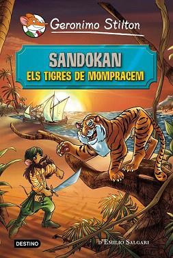GERONIMO STILTON : SANDOKAN. ELS TIGRES DE MOMPRACEM | 9788490578230 | GERONIMO STILTON | Llibres Parcir | Librería Parcir | Librería online de Manresa | Comprar libros en catalán y castellano online