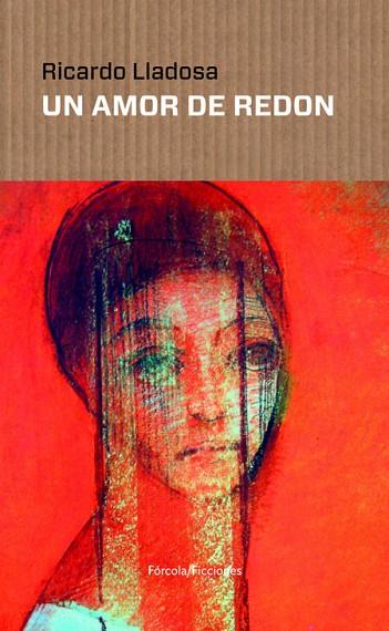 UN AMOR DE REDON | 9788417425418 | LLADOSA REDONDO, RICARDO | Llibres Parcir | Librería Parcir | Librería online de Manresa | Comprar libros en catalán y castellano online