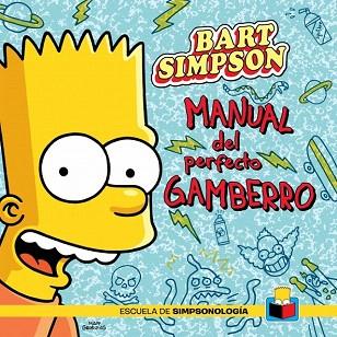 BART SIMPSON : MANUAL DEL PERFECTO GAMBERRO | 9788415989066 | GROENING,MATT | Llibres Parcir | Librería Parcir | Librería online de Manresa | Comprar libros en catalán y castellano online