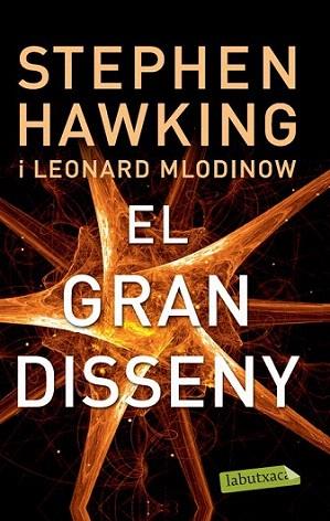 El gran disseny | 9788499306117 | Stephen Hawking/Leonard Mlodinow | Llibres Parcir | Librería Parcir | Librería online de Manresa | Comprar libros en catalán y castellano online