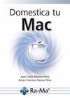 DOMESTICA TU MAC | 9788499642703 | MORENO PEREZ, JUAN CARLOS/RAMOS PÉREZ, ARTURO FRANCISCO | Llibres Parcir | Librería Parcir | Librería online de Manresa | Comprar libros en catalán y castellano online