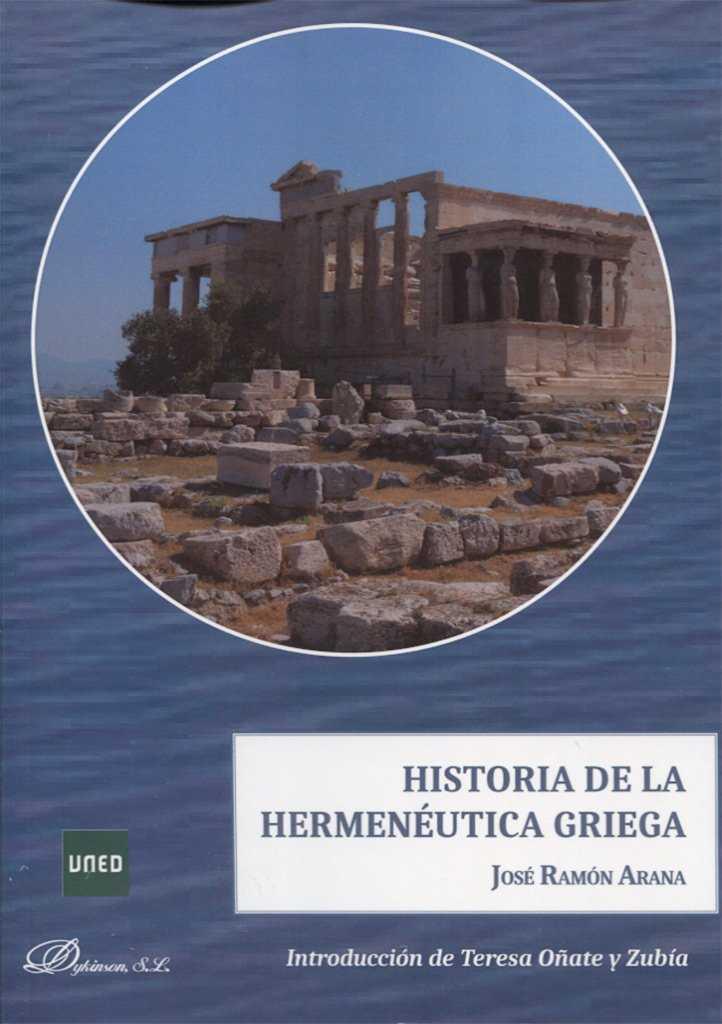 HISTORIA DE LA HERMENÉUTICA GRIEGA | 9788490859599 | ARANA MARCOS, JOSÉ RAMÓN | Llibres Parcir | Llibreria Parcir | Llibreria online de Manresa | Comprar llibres en català i castellà online