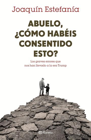 ABUELO, ¿CÓMO HABÉIS CONSENTIDO ESTO? | 9788408167655 | JOAQUÍN ESTEFANÍA | Llibres Parcir | Llibreria Parcir | Llibreria online de Manresa | Comprar llibres en català i castellà online