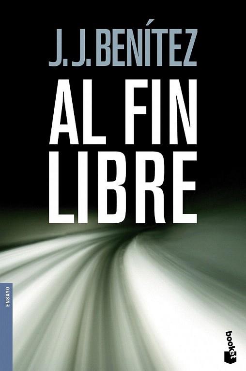 AL FIN LIBRE | 9788408096931 | J J BENITEZ | Llibres Parcir | Librería Parcir | Librería online de Manresa | Comprar libros en catalán y castellano online