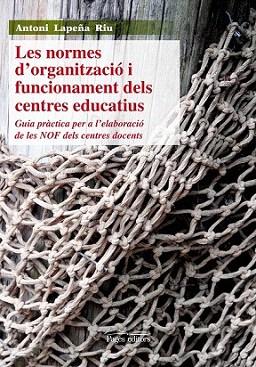 Les normes d'organització i funcionament dels centres educatius | 9788499752389 | Lapeña Riu, Antoni | Llibres Parcir | Librería Parcir | Librería online de Manresa | Comprar libros en catalán y castellano online