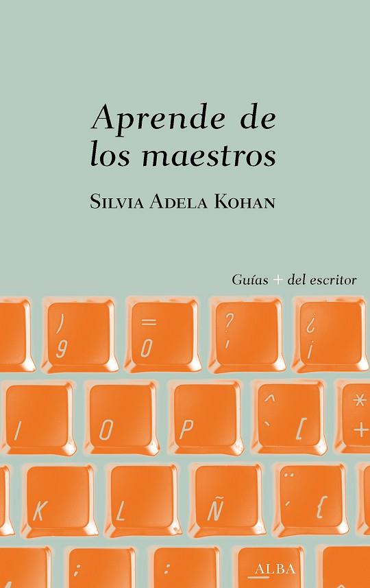 APRENDE DE LOS MAESTROS | 9788490656907 | KOHAN, SILVIA ADELA | Llibres Parcir | Librería Parcir | Librería online de Manresa | Comprar libros en catalán y castellano online