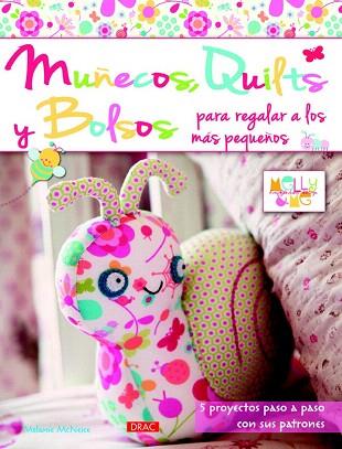 MUÑECOS QUILTS Y BOLSOS PARA REGALAR A LOS MÁS PEQUEÑOS | 9788498743777 | MCNEICE, MELANIE | Llibres Parcir | Llibreria Parcir | Llibreria online de Manresa | Comprar llibres en català i castellà online