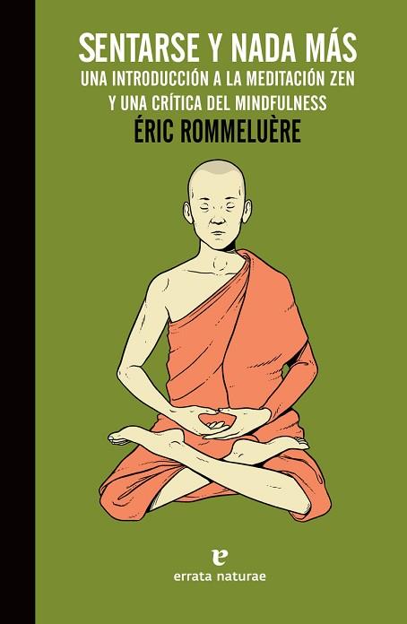 SENTARSE Y NADA MÁS | 9788416544745 | ROMMELUÈRE, ERIC | Llibres Parcir | Llibreria Parcir | Llibreria online de Manresa | Comprar llibres en català i castellà online