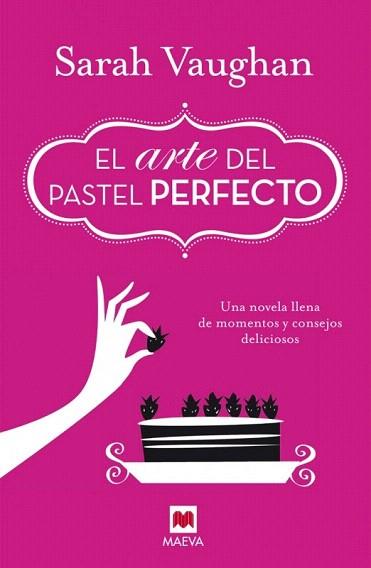 EL ARTE DEL PASTEL PERFECTO | 9788415893950 | VAUGHAN, SARAH | Llibres Parcir | Llibreria Parcir | Llibreria online de Manresa | Comprar llibres en català i castellà online