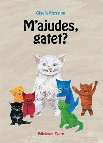 M' AJUDES, GATET ? | 9788493991210 | GISELA MESSING | Llibres Parcir | Librería Parcir | Librería online de Manresa | Comprar libros en catalán y castellano online