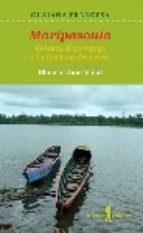 MARIPASOULA. CRONICA D'UN VIATGEA LA GUAIANA FRANCESA | 9788494459016 | VIDAL CARRASCO, BLANCA LLUM | Llibres Parcir | Librería Parcir | Librería online de Manresa | Comprar libros en catalán y castellano online