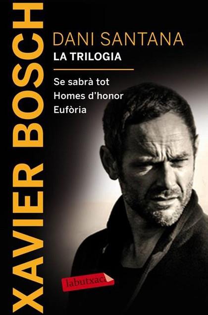 DANI SANTANA. LA TRILOGIA | 9788416600380 | XAVIER BOSCH | Llibres Parcir | Librería Parcir | Librería online de Manresa | Comprar libros en catalán y castellano online