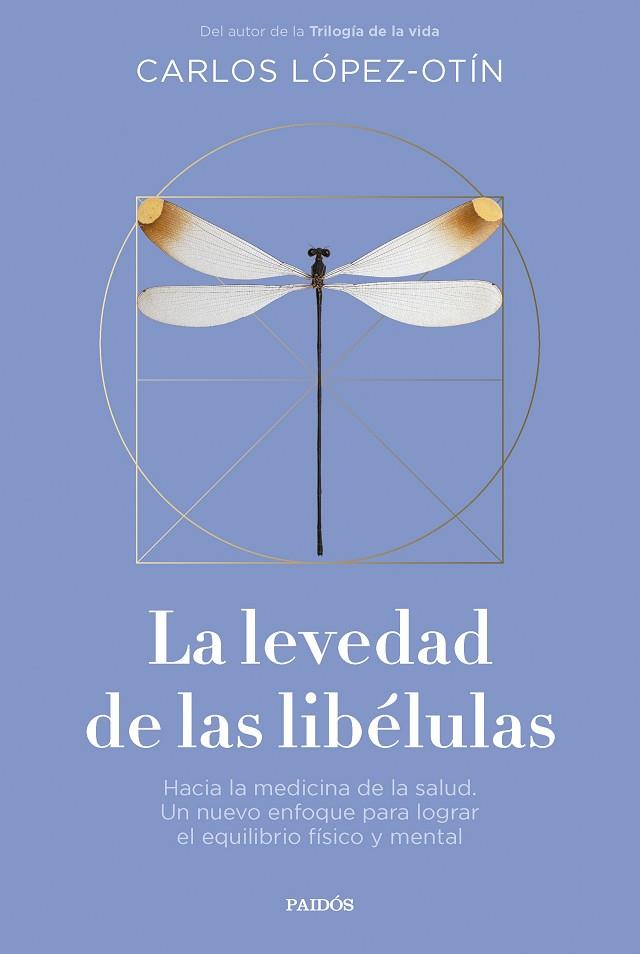 LA LEVEDAD DE LAS LIBÉLULAS | 9788449343032 | LÓPEZ OTÍN, CARLOS | Llibres Parcir | Librería Parcir | Librería online de Manresa | Comprar libros en catalán y castellano online